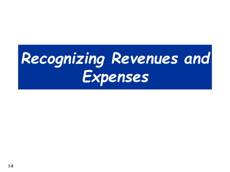 Recognizing Revenues and Expenses